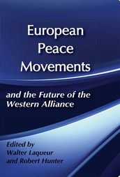 European Peace Movements and the Future of the Western Alliance