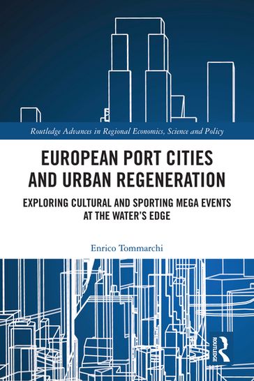 European Port Cities and Urban Regeneration - Enrico Tommarchi