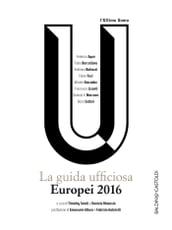 Europei 2016: La guida ufficiosa.