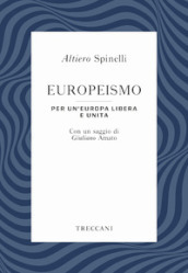 Europeismo. Per un Europa libera e unita