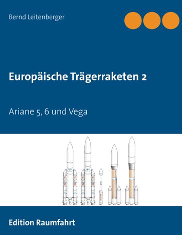 Europäische Trägerraketen 2 - Bernd Leitenberger