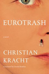 Eurotrash: A Novel