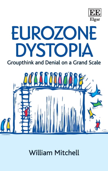 Eurozone Dystopia - William Mitchell