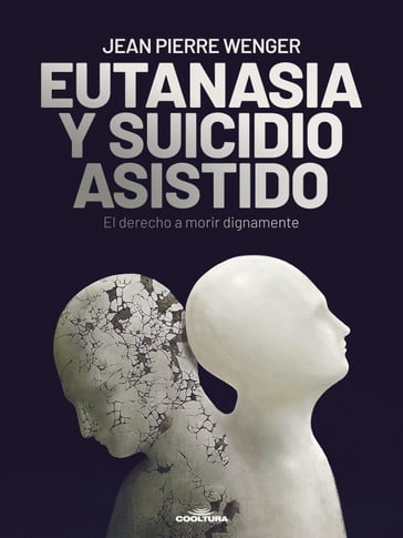 Eutanasia y suicidio asistido - Jean Pierre Wenger