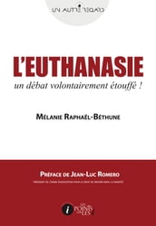 Euthanasie (L ) : Un débat volontairement étouffé !