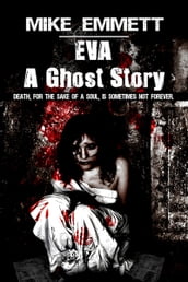 Eva -- A Ghost Story