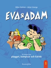 Eva & Adam : en historia om plugget, kompisar och kärlek