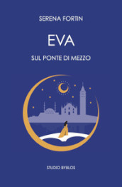 Eva sul ponte di mezzo