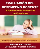 Evaluación del Desempeño Docente. Expediente de Evidencias de Enseñanza