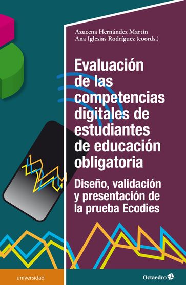 Evaluación de las competencias digitales de estudiantes de educación obligatoria - Ana Iglesias Rodríguez - Azucena Hernández Martín