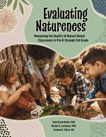 Evaluating Natureness - Rachel A. Larimore - Arianna Pikus - PhD Patti Ensel Bailie
