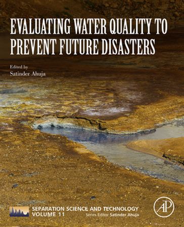 Evaluating Water Quality to Prevent Future Disasters - Satinder Ahuja