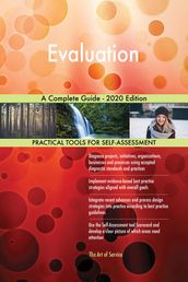 Evaluation A Complete Guide - 2020 Edition