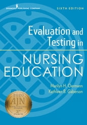 Evaluation and Testing in Nursing Education, Sixth Edition