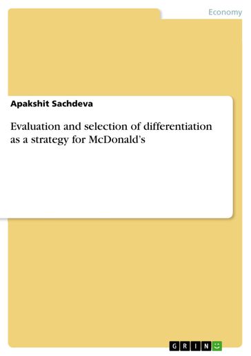Evaluation and selection of differentiation as a strategy for McDonald's - Apakshit Sachdeva