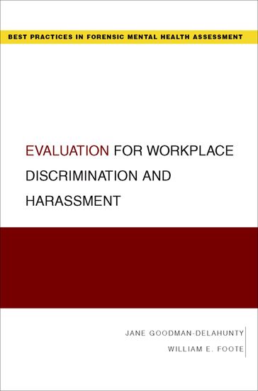 Evaluation for Workplace Discrimination and Harassment - Jane Goodman-Delahunty - William E. Foote