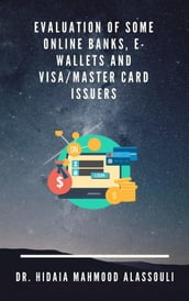 Evaluation of Some Online Banks, E-Wallets and Visa/Master Card Issuers