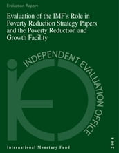 Evaluation of the IMF s Role in Poverty Reduction Strategy Papers and the Poverty Reduction and Growth Facility