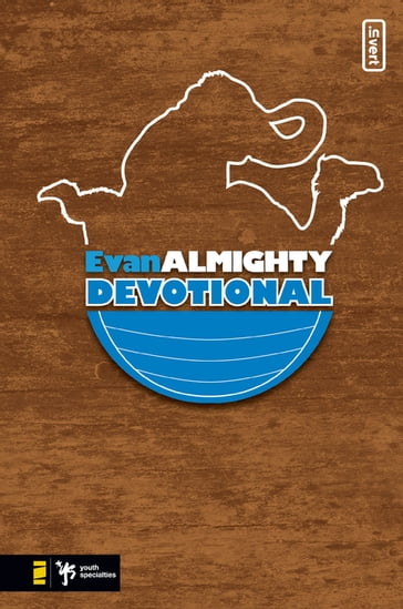 Evan Almighty Devotional - Kevin Johnson