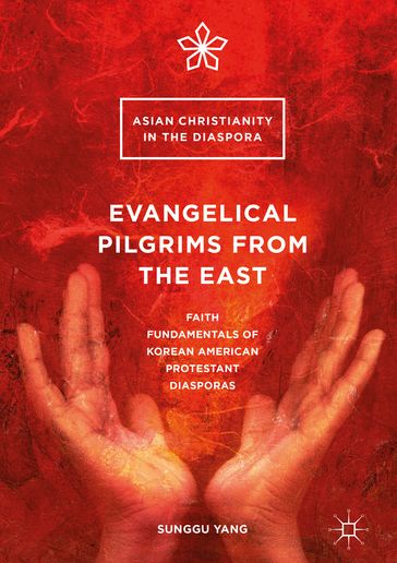 Evangelical Pilgrims from the East - Sunggu Yang