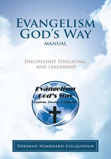 Evangelism God's Way Manual - Deborah Nembhard-Colquhoun