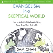 Evangelism in a Skeptical World: Audio Lectures