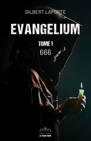 Evangelium - Tome 1 - Gilbert Laporte