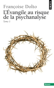 L Evangile au risque de la psychanalyse