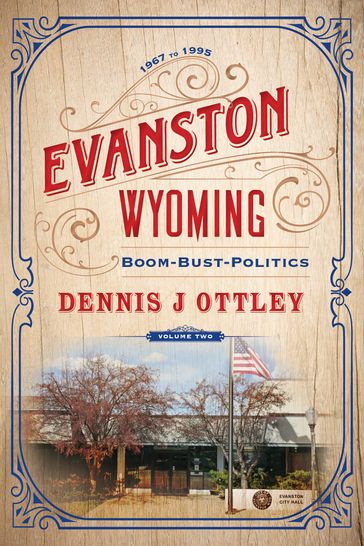 Evanston Wyoming Volume 2 - Dennis J Ottley