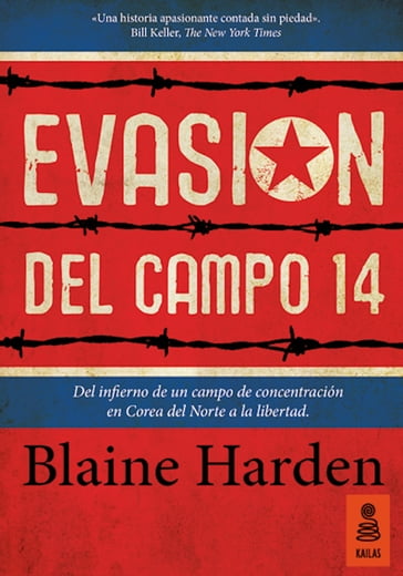 Evasión del Campo 14 - Blaine Harden