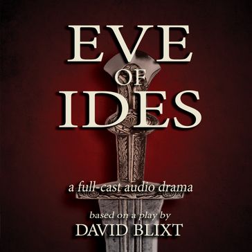Eve Of Ides - David Blixt