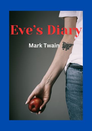 Eve's Diary - Twain Mark