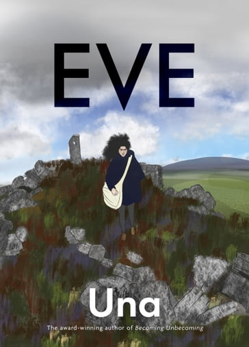 Eve: the new graphic novel from the award-winning author of Becoming Unbecoming - UNA