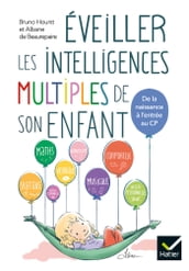 Eveiller les intelligences multiples de son enfant