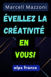 Eveillez La Creativite En Vous!