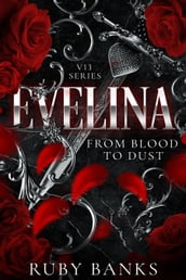 Evelina: From Blood to Dust