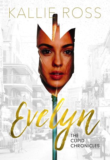 Evelyn: A Cupid Chronicles Novella - Kallie Ross