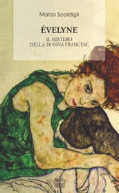 Evelyne. Il mistero della donna francese