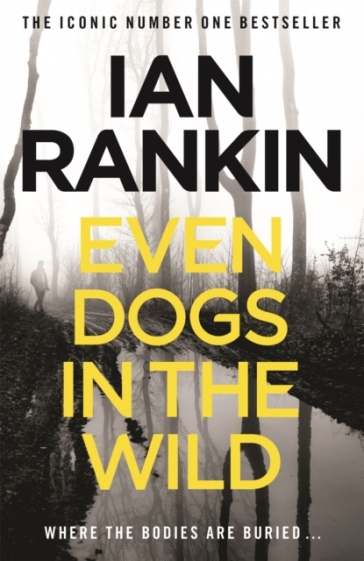 Even Dogs in the Wild - Ian Rankin