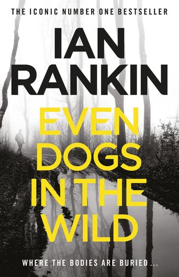 Even Dogs in the Wild - Ian Rankin