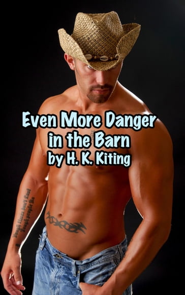 Even More Danger in the Barn - H. K. Kiting