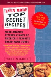 Even More Top Secret Recipes