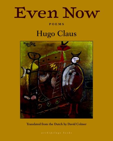 Even Now - Hugo Claus