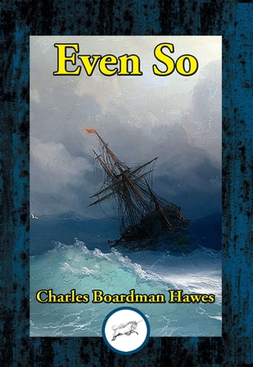 Even So - Charles Boardman Hawes