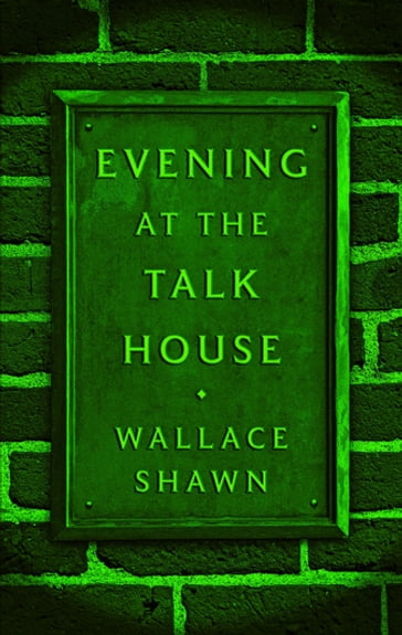 Evening at the Talk House (TCG Edition) - Wallace Shawn