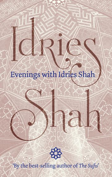 Evenings with Idries Shah - Idries Shah