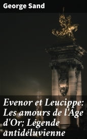 Evenor et Leucippe: Les amours de l
