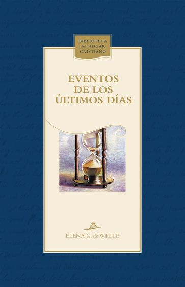 Eventos de los últimos días - Elena G. de White