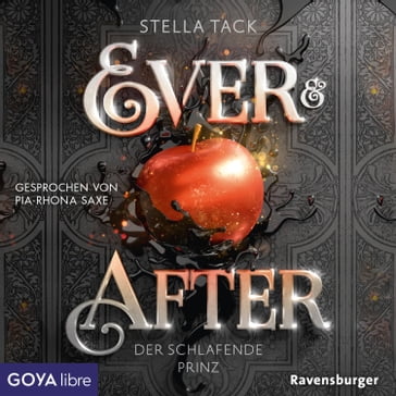 Ever & After. Der schlafende Prinz [Band 1 (Ungekürzt)] - Stella Tack - Pia-Rhona Saxe