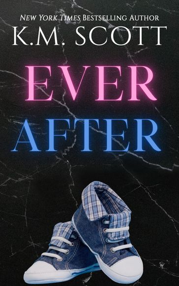 Ever After - K.M. Scott